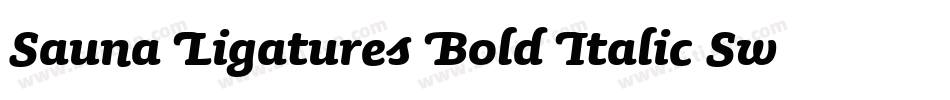 Sauna Ligatures Bold Italic Swash字体转换